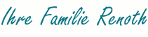 Ihre Familie Renoth